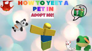 Looking for the definition of yeet? How To Yeet Urpet In Roblox Adopt Me Youtube