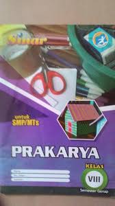 Buku prakarya kelas 8 semester 1 smp kurikulum 2013 edisi revisi 2017. Lks Smp Mts Prakarya Kelas 8 Semester Genap Pusat Buku Murah