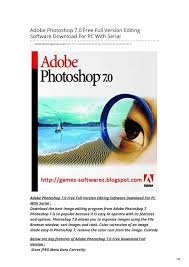 Jun 11, 2020 · simply download photoshop from the creative cloud website and install it on your desktop. Adobe Photoshop 7 0 Free Full Version Editing Software Download For Pc With Serial By Latest Action Games Issuu