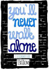 Gratis malvorlagen und ausmalbilder downloaden und ausdrucken. You Ll Never Walk Alone Stickmuster 13x18cm 3253 098