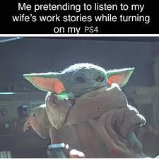 In the star wars timeline, the mandalorian takes place about five years after return of the jedi, so yoda has already died, but we also know nothing about his species, so it's possible that yoda has returned. My Husband Every Day R Babyyoda Baby Yoda Grogu Know Your Meme