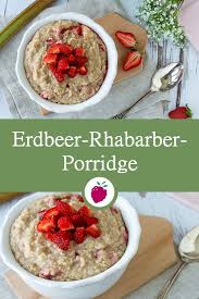 Erdbeer Rhabarber Porridge Gesundes Fruhstuck Dinkel Beeren Rezept Lebensmittel Essen Lecker Rhabarber