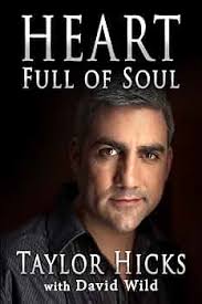 Amazon.com: Heart Full of Soul: An Inspirational Memoir About Finding Your  Voice and Finding Your Way eBook : Hicks, Taylor, Wild, David: Kindle Store
