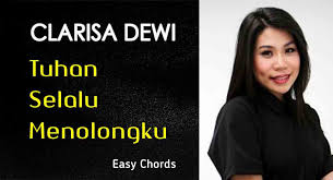 Chord lagu rohani kristen mudah. Tuhan Selalu Menolongku Chord Clarisa Dewi Chordmusic