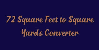 72 Square Feet To Square Yards Converter Square Feet Converter Square