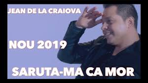 Am gagica cea mai tare. Jean De La Craiova Saruta Ma Ca Mor Oficial Video 2019 Youtube