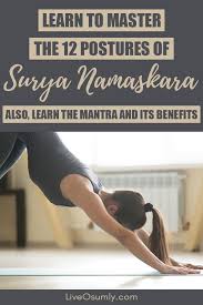 How To Do The 12 Poses Of Sun Salutation Detailed Step By Step Guide Daily Yoga Routine Yoga Postures Yoga Help