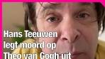 Video Hans Teeuwen legt moord op Theo van Gogh uit - YouTube