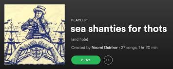 So why sea shanties and why now? I Literally Have This Saved On Spotify It Goes Hard Sea Shanties Princess Of Power Memes