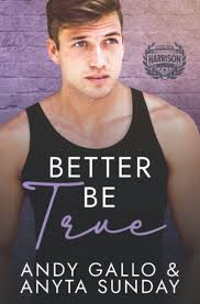 Better Be True: Harrison Campus #3: 2 : Gallo, Andy, Sunday, Anyta:  Amazon.se: Böcker