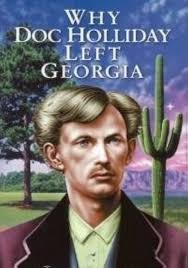 Why Doc Holliday Left Georgia: Carlisle, Gene: 9780975946008: Amazon.com:  Books