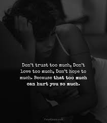 Relationship quotes to make every couple feel all the feels. Sad Love Quotes Too Much Can Hurt You Foto 4 Quote