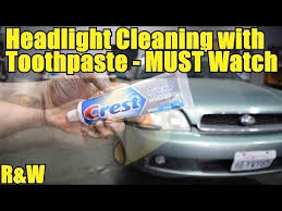 How To Clean And Clear Up Old Hazy Headlights With Toothpaste How To Clean Headlights Toothpaste On Headlights Clean Headlights With Toothpaste