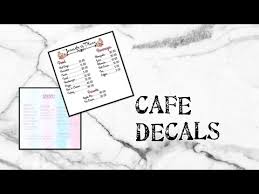 Hi youtube toaday i did a menu code video enjoy the video and if you build a café on bloxburg well you need these menu codes! Cafe Decals Bloxburg Youtube
