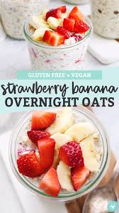 Strawberry Banana Overnight Oats Gluten Free Vegan Video Recipe Video In 2020 Overnight Oats Healthy Easy Overnight Oats Healthy Clean Eating Overnight Oats Recipe Healthy