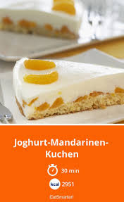 Joghurt Mandarinen Kuchen Rezept In 2020 Kuchen Mit Mandarinen Kuchen Rezepte Einfach Kuchen