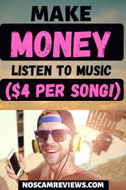 Get Paid To Listen To Music Online 4 Per Song Noscamreviews Earn Money Online Earn Money Listening To Music
