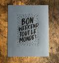 Bon Weekend Print – The Permanent Collection