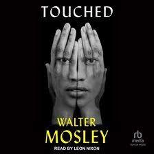 Touched Audiobook by Walter Mosley