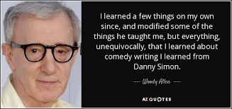 Woody Allen quote: I learned a few things
