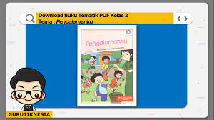 Rangkuman kelas 5 tema 5. Download Buku Tematik Pdf Kelas 2 Tema 5 Pengalamanku