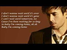 Enrique Iglesias Coming Home Lyrics Home Lyrics Enrique Iglesias Songs Lyrics Come Home Lyrics