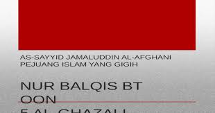 Check spelling or type a new query. As Sayyid Jamaluddin Al Afghani Pejuang Islam Yang Gigih