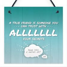 Check spelling or type a new query. Trust With All Your Secrets Hanging Plaque Friendship Sign Gifts