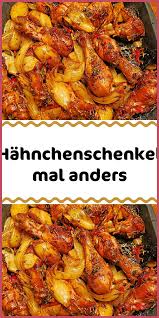 Hahnchenschenkel Mal Anders Eliz Huhnchenrezepte2020 In 2020 Rezepte Hahnchenschenkel Schweinefilet Rezepte