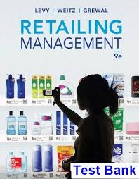 Retailing Management 9th Edition Michael Levy Test Bank Solutions Manual Test Bank Instant Download Test Bank Management Retail