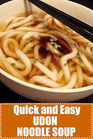 Quick And Easy Udon Noodle Soup Recipe Recipe Udon Noodle Soup Udon Noodles Easy Udon Noodle Soup Recipe