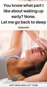 Funny good morning quotes for him. 11 Wake Up Early Quotes Winning Starts In The Morning Antimaximalist