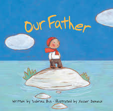 Our father prayer for kids. Our Father Bus Sabrina 9780802853134 Amazon Com Books