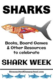 Resources Games Books About Sharks For Shark Week Shark Week Homeschool Games Homeschool Science