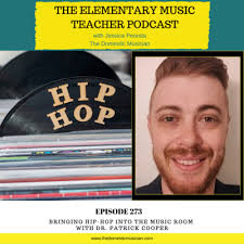 273- Bringing Hip-Hop into the Music Room with Dr. Patrick Cooper by The  Elementary Music Teacher Podcast: Music Education