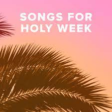 Worship Songs For Holy Week Praisecharts