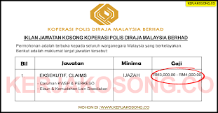 Tawaran adalah dipelawa daripada warganegara malaysia yang berkelayakan untuk memohon bagi mengisi jawatan kosong sebagaimana berikut: Jawatan Kosong Koperasi Polis Diraja Malaysia Berhad Eksekutif