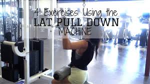 Lat pull down machine exercises. 4 Exercises Using The Lat Pull Down Machine Exercises For Your Lats Youtube