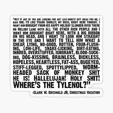 Chevy chase's rant from christmas vacation. National Lampoons Christmas Vacation Stickers Redbubble