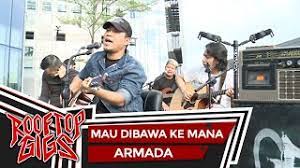 Lama sudah ku makan hati rabu, 13 november 2019 15:44 Armada Mau Dibawa Kemana Live At Rooftop Gigs Youtube