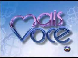 4 min exibição em 27 mai 2015. Recuperado Vinheta Mais Voce 2009 2012 Youtube