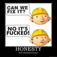 Honesty Bob The Builder Can We Fix It No Its Fucked Demotivational Poster 1202120248 Hive