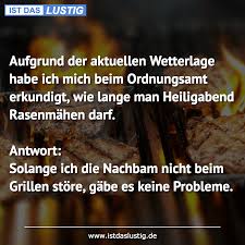 Aufgrund Der Aktuellen Wetterlage Habe Ich Mich Beim Ordnungsamt Erkundigt Wie Lange Man Heiligabend Rasenmahen Darf Antwort Solange Ich Jokes Humor Funny