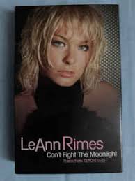 That you, can\'t fight the moonlight. Leann Rimes Can T Fight The Moonlight 1999 Cassette Discogs