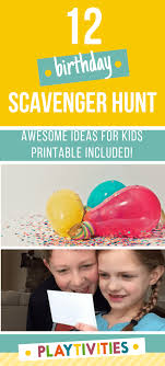 My daughter is 8 and she was able to guess most of the clues with the little help from me. 12 Birthday Scavenger Hunt Ideas For Kids Birthday Fun Playtivities
