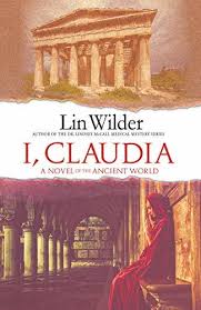 I, Claudia: A Novel of the Ancient World by Lin Wilder