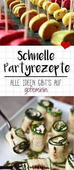 Kleine Happchen Grosser Genuss 3 Schnelle Partyrezepte Fur Clevere Koche Partyrezepte Fingerfood Fingerfood Rezepte Schnell Fingerfood Rezepte