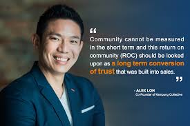 Wants you to be and feel beautiful without compromising your values. A Conversation On Community Building With Alex Loh Co Founder Of Kampung Collective Techsauce