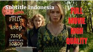 Nonton film a quiet place part 2 (2021) subtitle indonesia streaming movie gratis online | layarlebar24. A Quiet Place Part Ii Subtitle Indonesia Full Hd Youtube