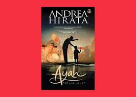 Contoh Resensi Novel Fiksi Ayah Novel Ayah Buku